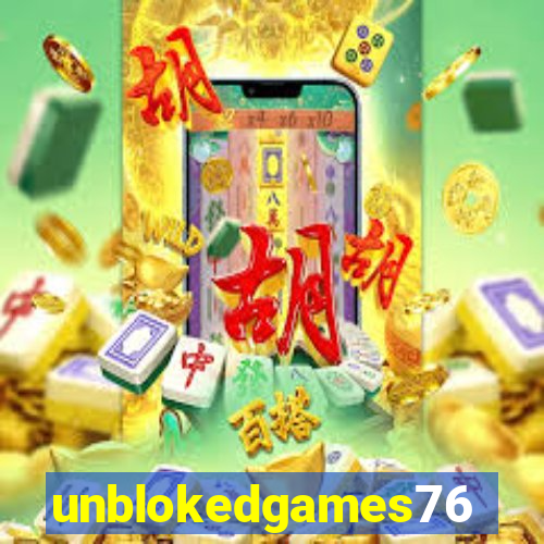 unblokedgames76