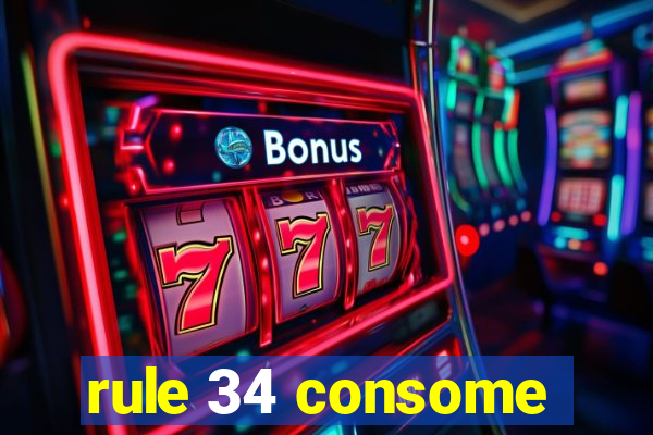 rule 34 consome