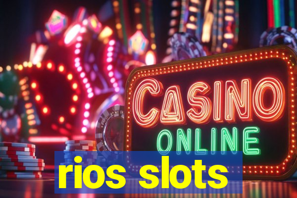 rios slots