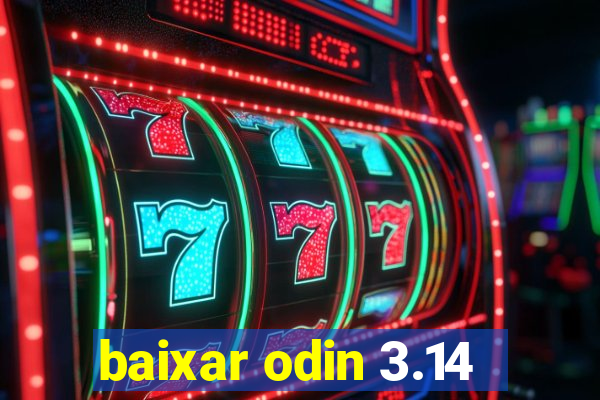 baixar odin 3.14