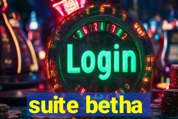 suite betha