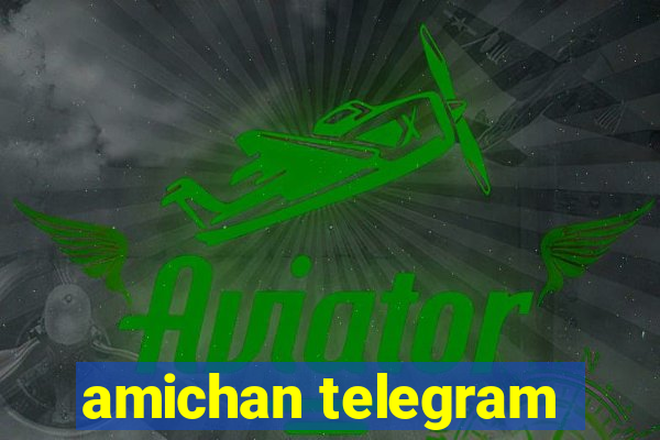 amichan telegram