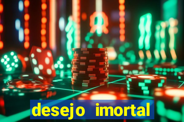 desejo imortal cifra simplificada gusttavo lima