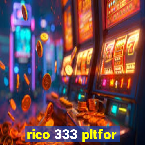 rico 333 pltfor