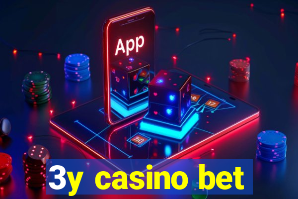 3y casino bet