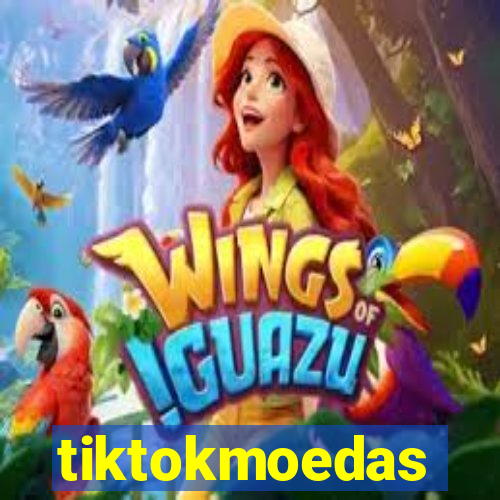 tiktokmoedas