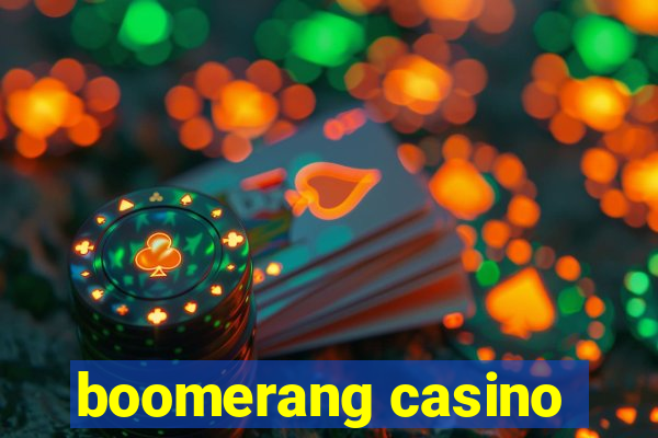 boomerang casino