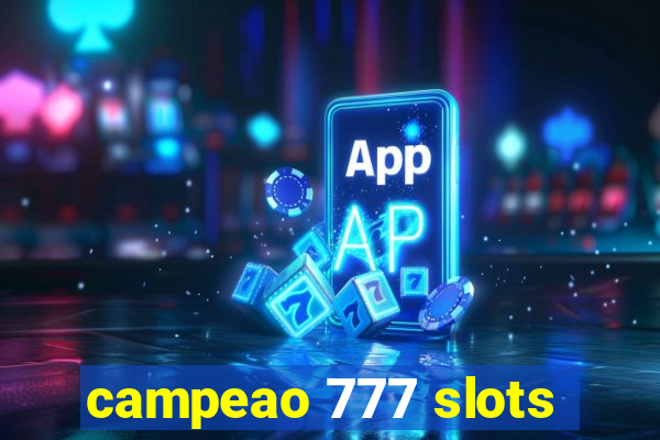 campeao 777 slots