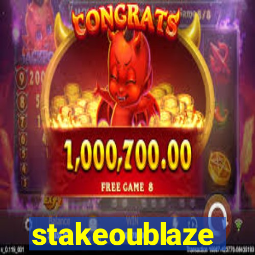 stakeoublaze