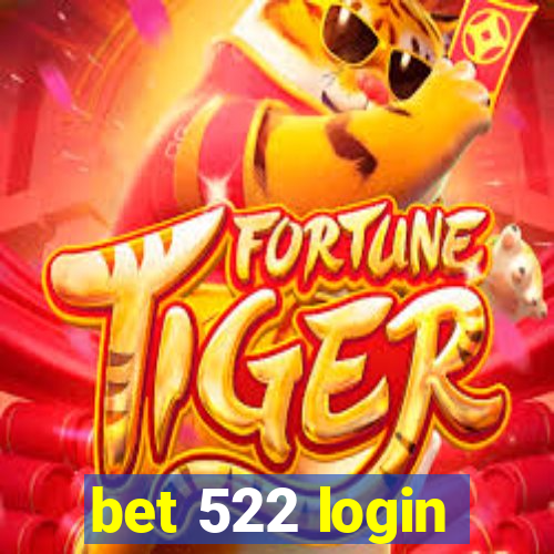 bet 522 login