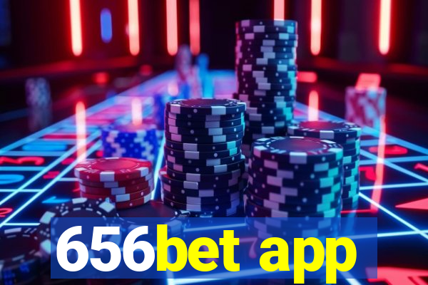 656bet app