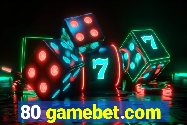 80 gamebet.com