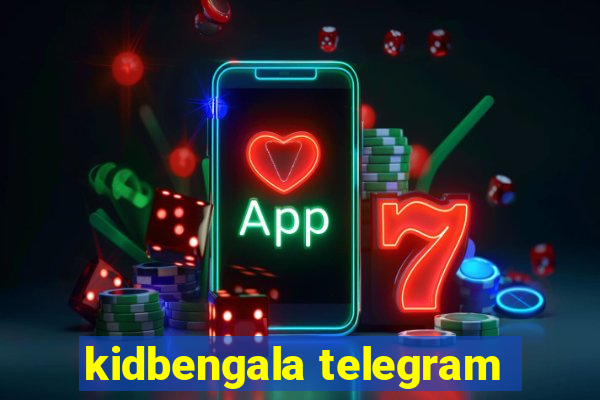 kidbengala telegram