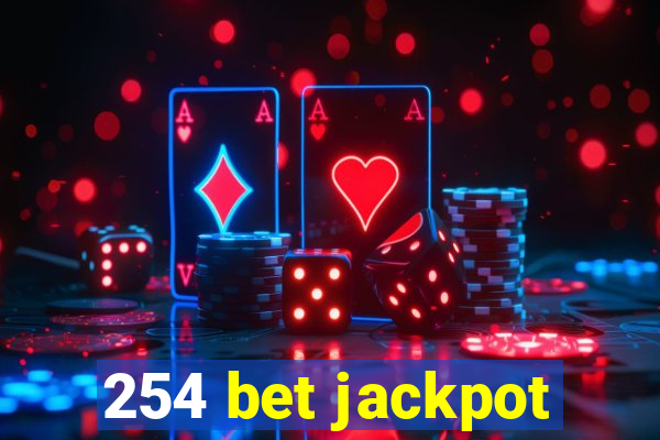 254 bet jackpot