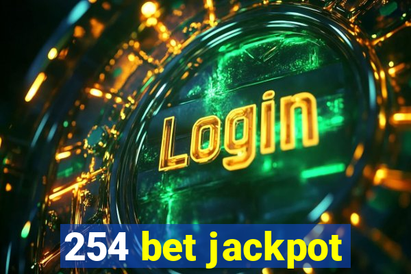 254 bet jackpot