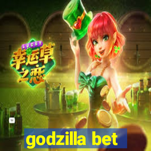 godzilla bet