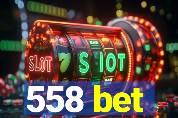 558 bet