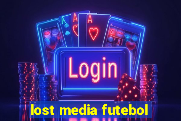 lost media futebol