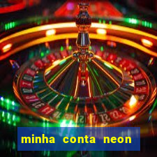 minha conta neon foi bloqueada