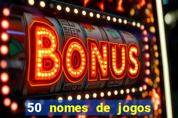 50 nomes de jogos com bola