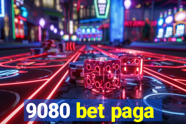 9080 bet paga