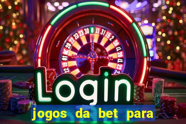 jogos da bet para ganhar dinheiro