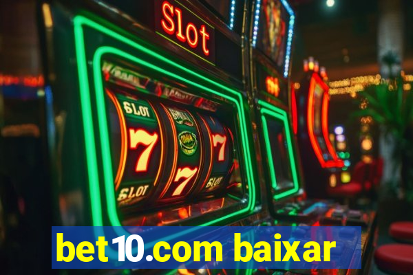 bet10.com baixar