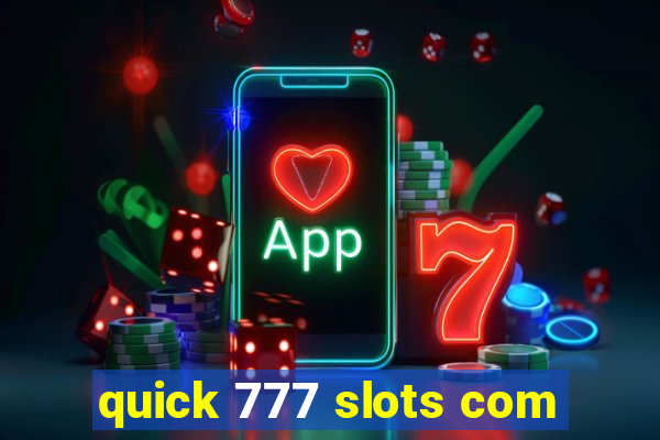 quick 777 slots com