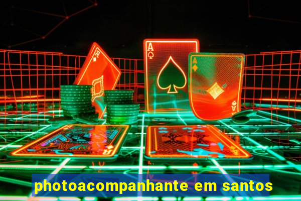 photoacompanhante em santos