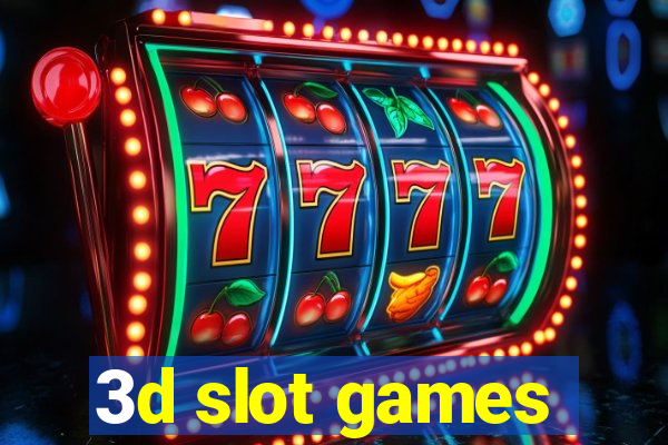 3d slot games