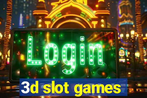 3d slot games