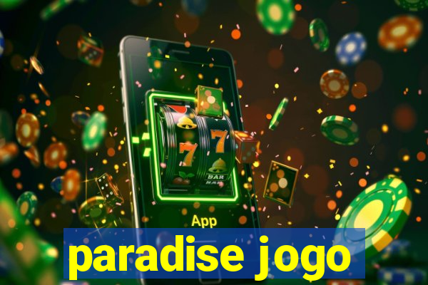 paradise jogo