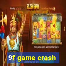 9f game crash