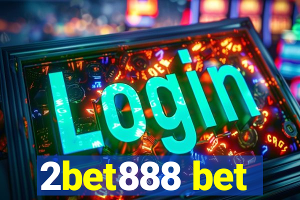 2bet888 bet