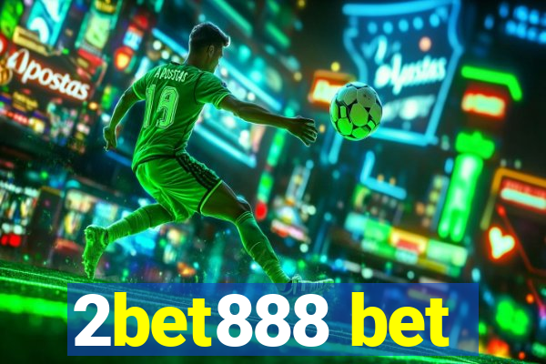 2bet888 bet