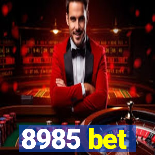 8985 bet