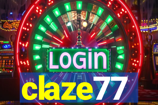 claze77