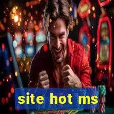 site hot ms