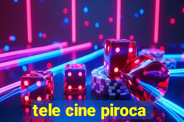 tele cine piroca