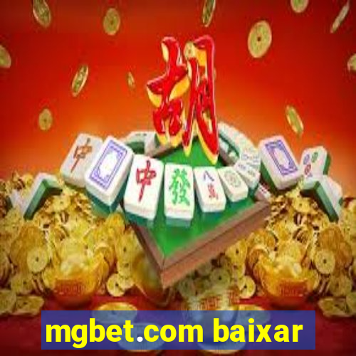 mgbet.com baixar