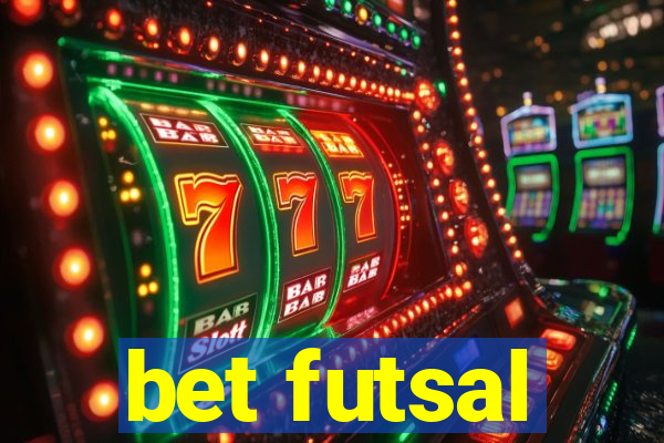 bet futsal