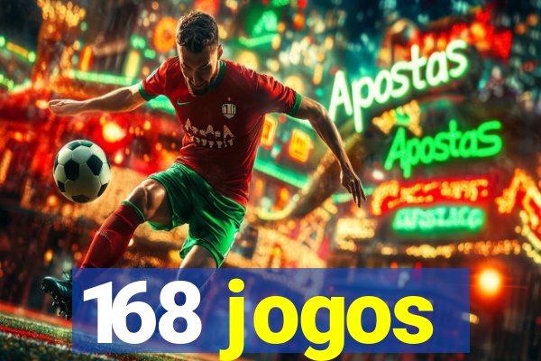 168 jogos