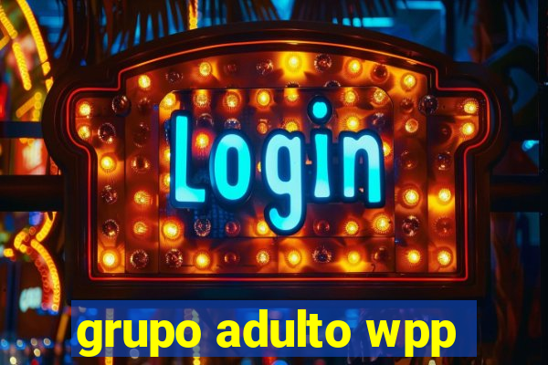 grupo adulto wpp