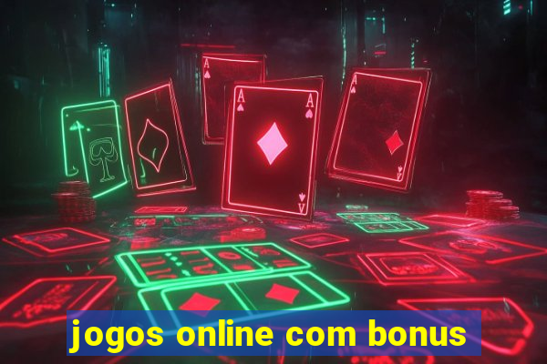 jogos online com bonus