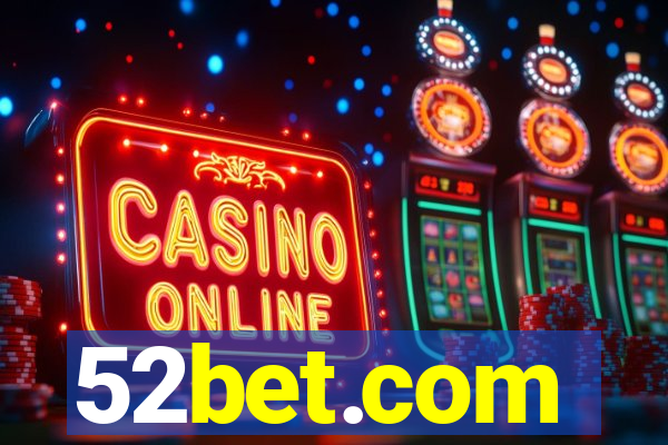 52bet.com