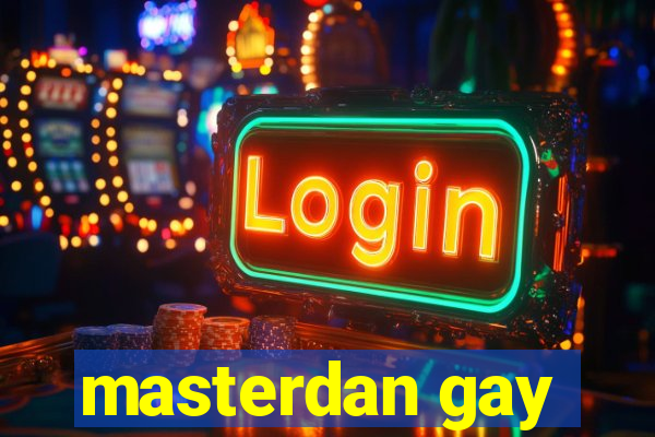 masterdan gay