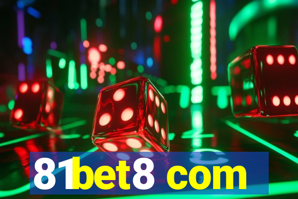 81bet8 com