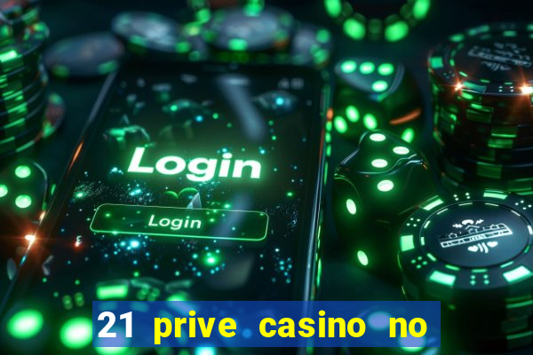 21 prive casino no deposit coupon codes