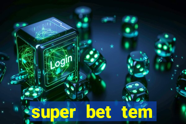 super bet tem pagamento antecipado