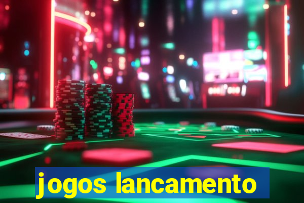 jogos lancamento